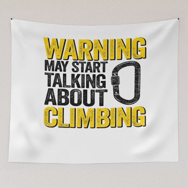 Item preview, Warning May Start Talking About Climbing Funny Climbing designed and sold by Stronzi.
