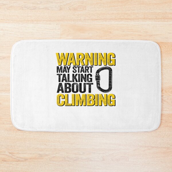 Item preview, Warning May Start Talking About Climbing Funny Climbing designed and sold by Stronzi.