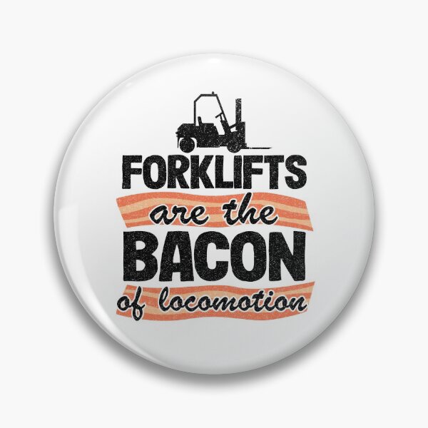 Item preview, Forklifts Are The Bacon Of Locomotion Funny Forklift Driver designed and sold by Stronzi.