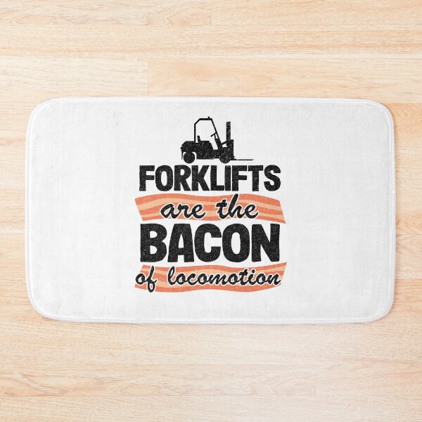 Item preview, Forklifts Are The Bacon Of Locomotion Funny Forklift Driver designed and sold by Stronzi.