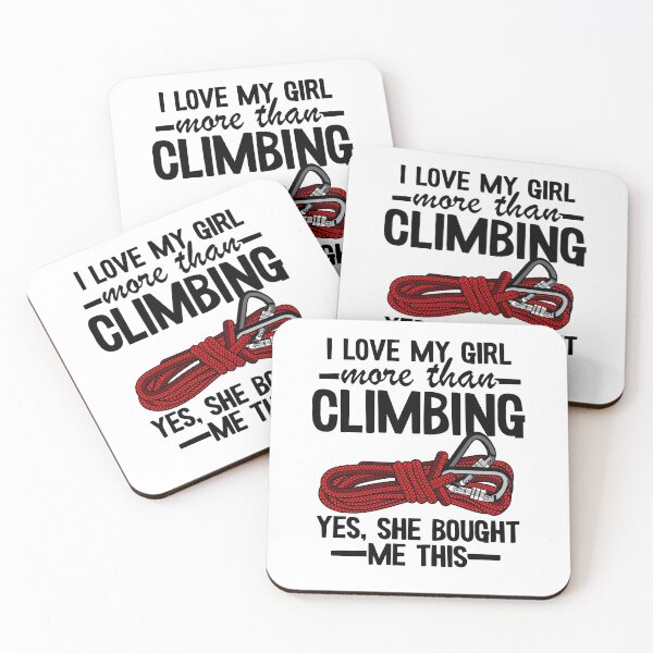 Item preview, I Love My Girl More Than Climbing Yes, She Bought Me This Funny Climbing designed and sold by Stronzi.