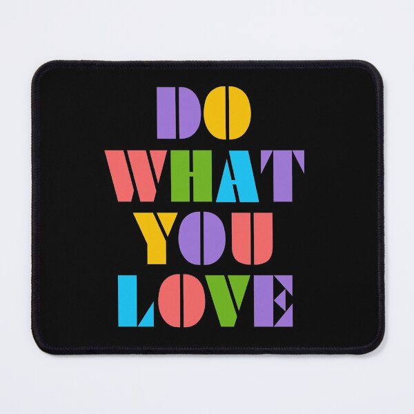 Item preview, Do What You Love designed and sold by MIRO3D.