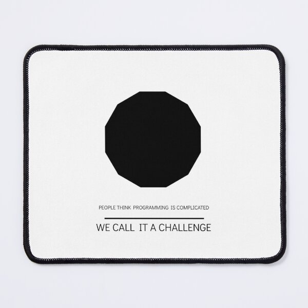 Item preview, PEOPLE THINK PROGRAMMING IS COMPLICATED, WE CALL IT A CHALLENGE designed and sold by djaber1998.
