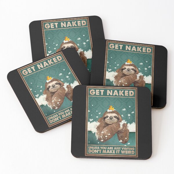 Item preview, Sloth Bathroom - Get Naked Unless You Are Just Visiting Don't Make It Weird designed and sold by douglasNVD.