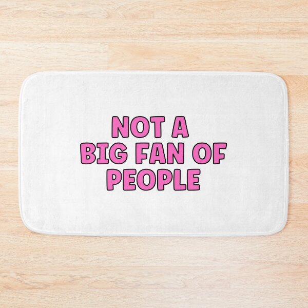 Item preview, Not A Big Fan of People - Funny Introvert designed and sold by PinkPerfect.