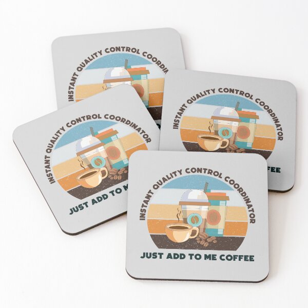 Item preview, Instant quality control coordinator just add to me coffee, dark text, funny coffee lovers meme, quality control coordinator humor, joke, meme, administrative department, administration designed and sold by SGS-.
