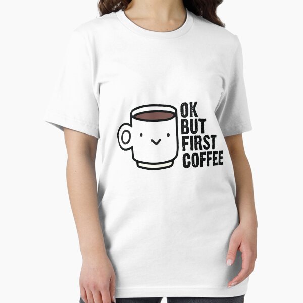 Item preview, Ok, but first coffee. designed and sold by OffensiveFun.