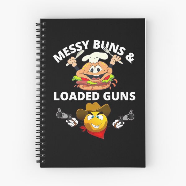 Item preview, Messy Buns And Loaded Guns Funny Messy Burger and Gun Fighter designed and sold by RGRamsey.
