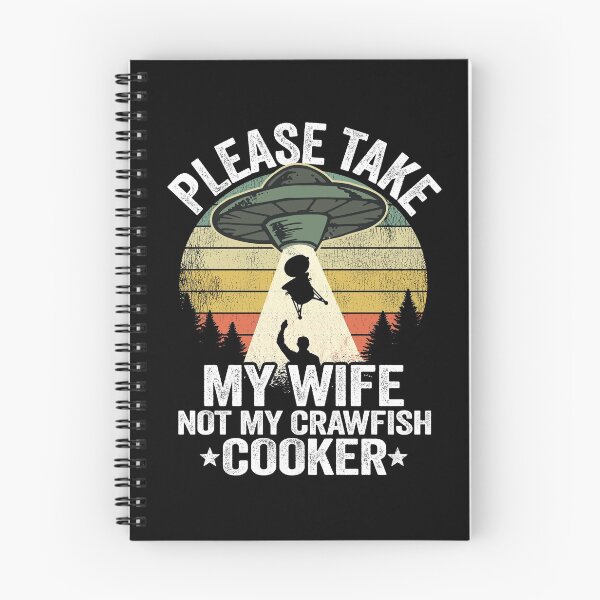 Item preview, Please Take My Wife Not My Crawfish Cooker Funny Crawfish designed and sold by Stronzi.