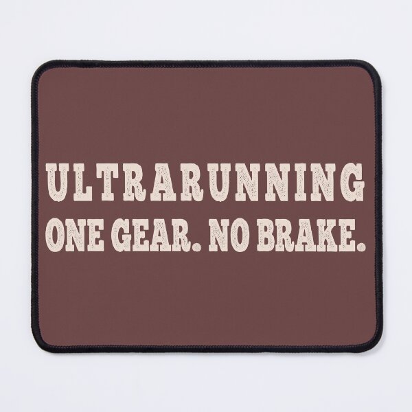 Item preview, Ultrarunning–One Gear. No Brake. Light-on-Dark. Words only. designed and sold by floor3design.