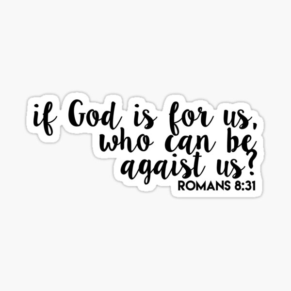 god is for us - romans 8:31 Sticker