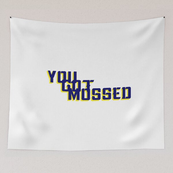 Item preview, You got mossed designed and sold by Cherish8257.