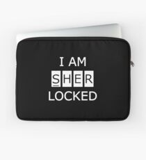 I Am SHERlocked Laptop Sleeve