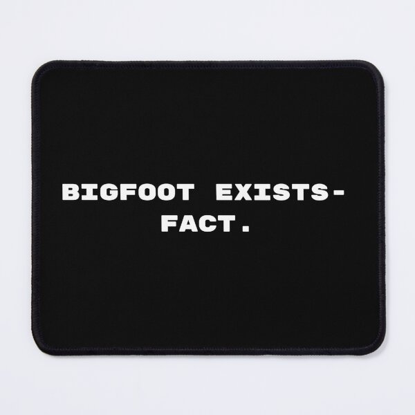 Artikelvorschau, Bigfoot existiert – Tatsache. Bigfoot-Gläubiger-Design. entworfen und verkauft von Witfulwisdom.