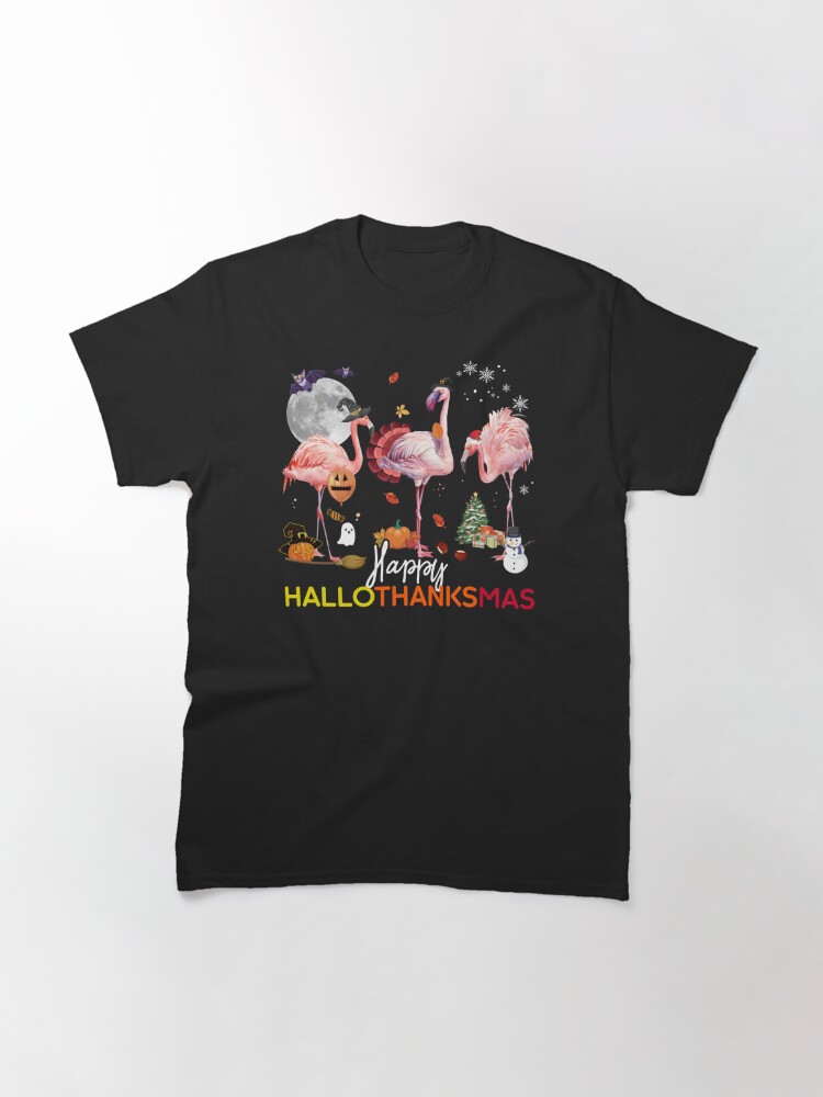 Discover Flamingo Happy Thanksmas Hallothanksmas Classic T-Shirt
