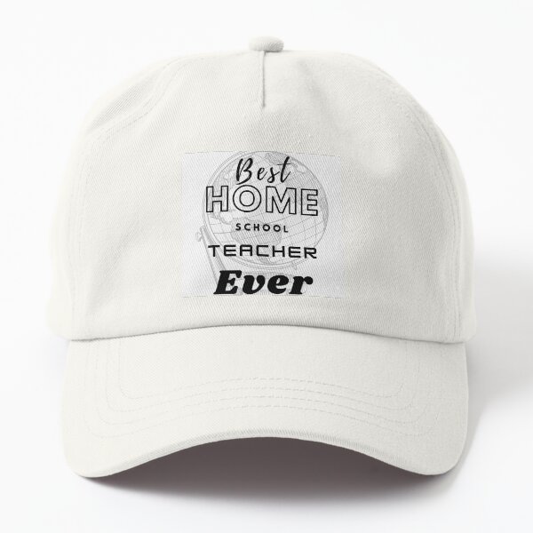 Best home school teacher ever t shirt design Dad Hat