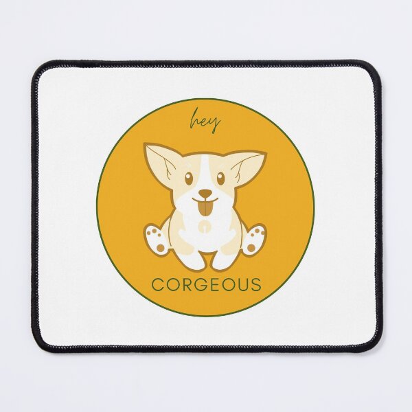 hey corgeous Mouse Pad