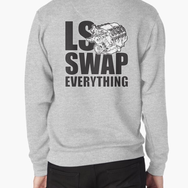 LS Swap Everthing Pullover Sweatshirt