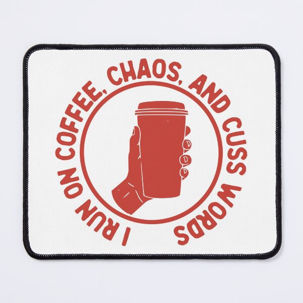 Item preview, I Run On Coffee Chaos And Cuss Words, Funny Witty, Red Badge designed and sold by anghelapparel.