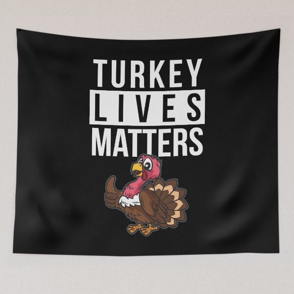 Item preview, Turkey Lives Matters designed and sold by Moonpie90.