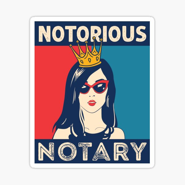 "Notorious Notary Public Funny Notaries Women" Sticker for Sale by