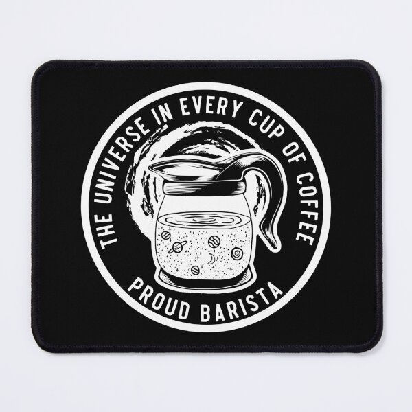 Item preview, The Universe In Every Cup Of Coffee, Proud Barista, White Badge designed and sold by anghelapparel.