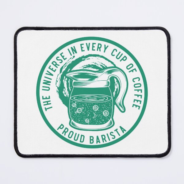 Item preview, The Universe In Every Cup Of Coffee, Proud Barista, Green Badge designed and sold by anghelapparel.