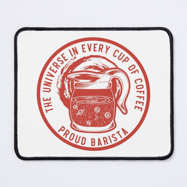 Item preview, The Universe In Every Cup Of Coffee, Proud Barista, Red Badge designed and sold by anghelapparel.