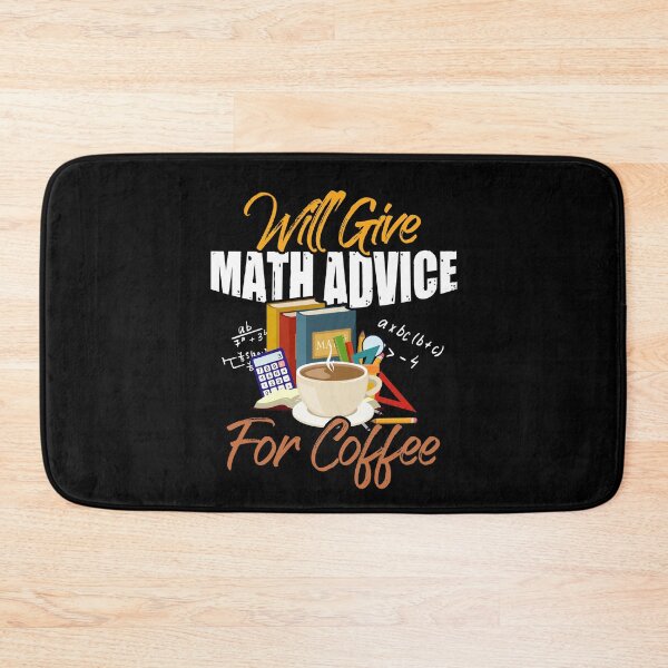 Item preview, Will Give Math Advice For Coffee Mathematics Teacher Funny designed and sold by Dressed For  Duty.