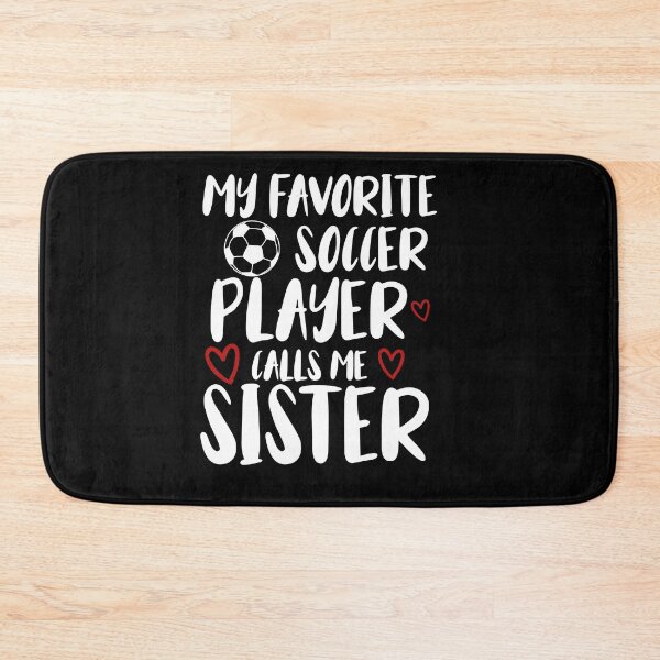 Item preview, my favorite soccer player call me sister funny gift idea for sister football lovers designed and sold by KHELISTORE.