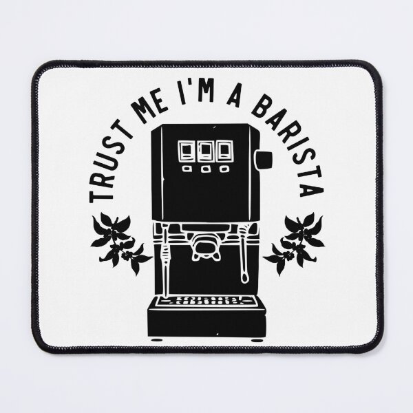 Item preview, Trust Me Im A Barista, Proud Barista, Black designed and sold by anghelapparel.
