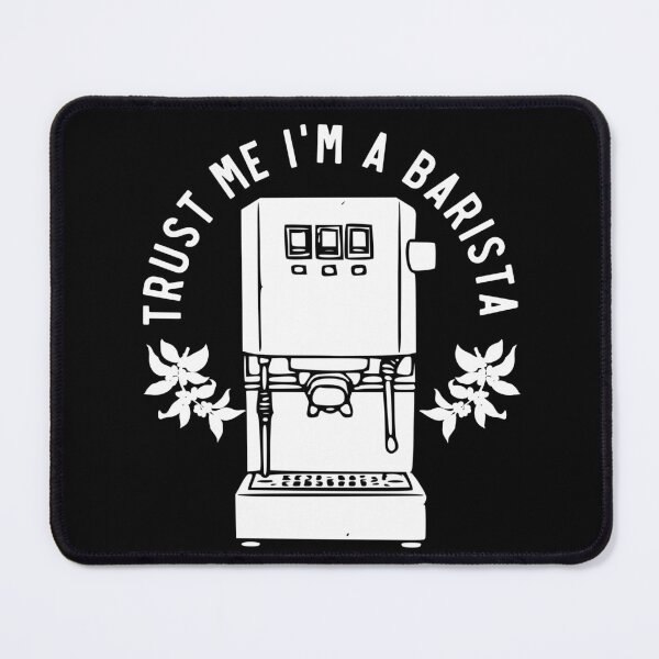 Item preview, Trust Me Im A Barista, Proud Barista, White designed and sold by anghelapparel.