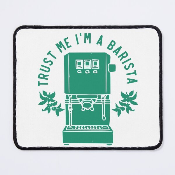 Item preview, Trust Me Im A Barista, Proud Barista, Green designed and sold by anghelapparel.
