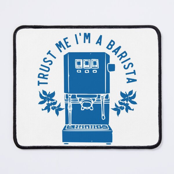 Item preview, Trust Me Im A Barista, Proud Barista, Blue designed and sold by anghelapparel.