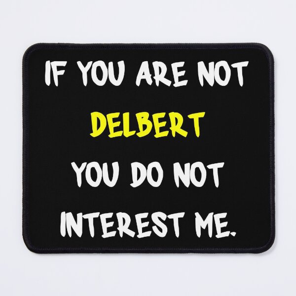 Item preview, If you are not - Delbert designed and sold by 2Girls1Shirt.