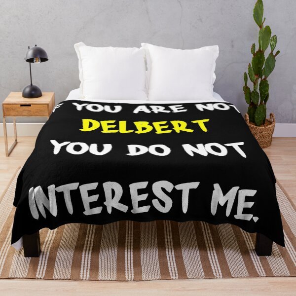 Item preview, If you are not - Delbert designed and sold by 2Girls1Shirt.