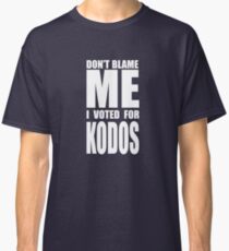 Don't Blame Me, I Voted For Kodos Classic T-Shirt