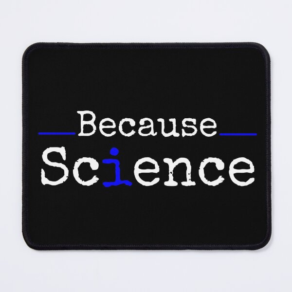 Item preview, Because Science (blue) designed and sold by StrideOrDie.