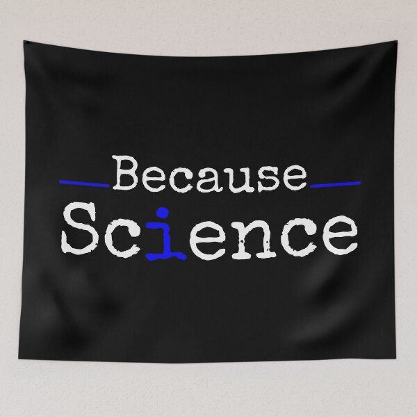 Item preview, Because Science (blue) designed and sold by StrideOrDie.