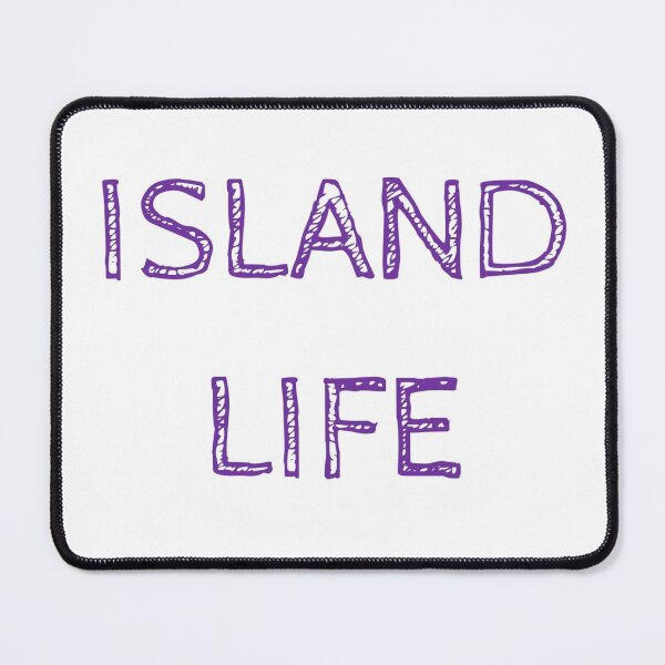 Item preview, ISLAND LIFE designed and sold by PSheekey.