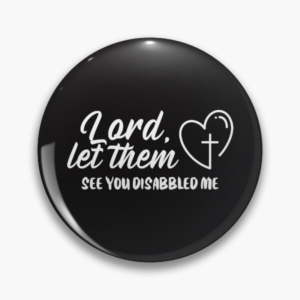 Item preview, Lord Let Them See That You Disabled Me designed and sold by Disabledland.