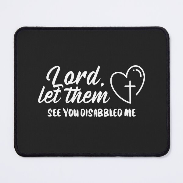 Item preview, Lord Let Them See That You Disabled Me designed and sold by Disabledland.