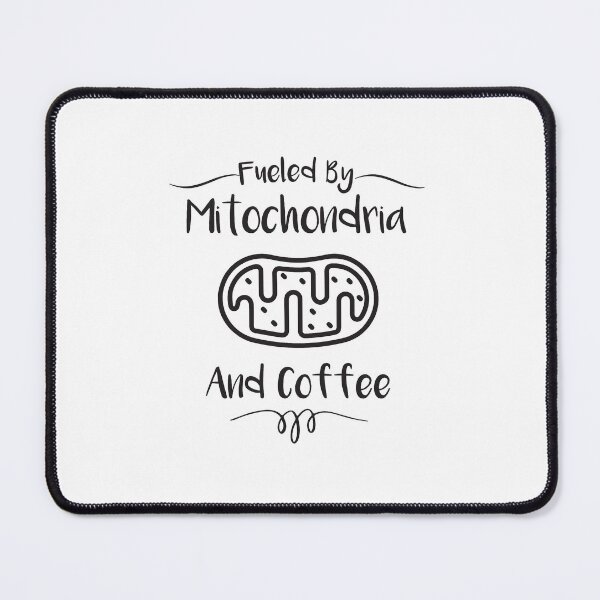Item preview, Fueled By Mitochondria And Coffee designed and sold by Loukman-Badri.