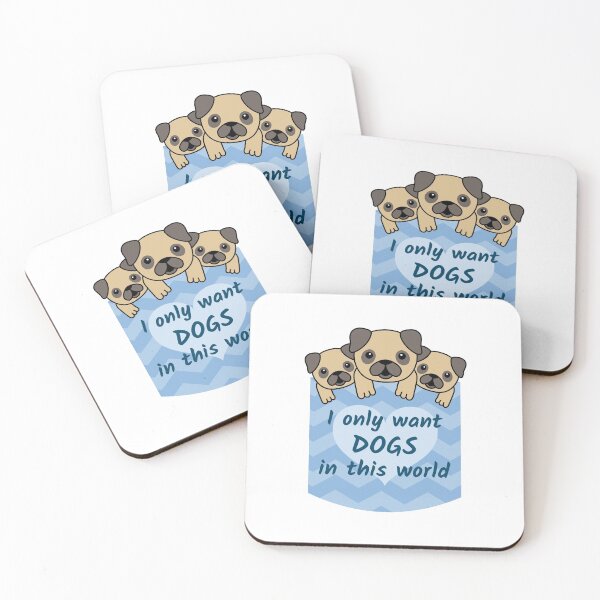 Item preview, I only want dogs in this world designed and sold by unorthod0x.