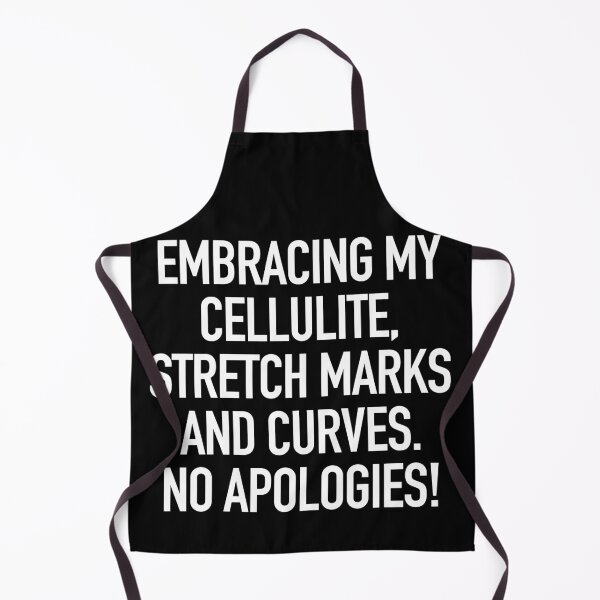 Item preview, Embracing my cellulite, stretch marks and curves. No apologies. typography designed and sold by gstrehlow2011.