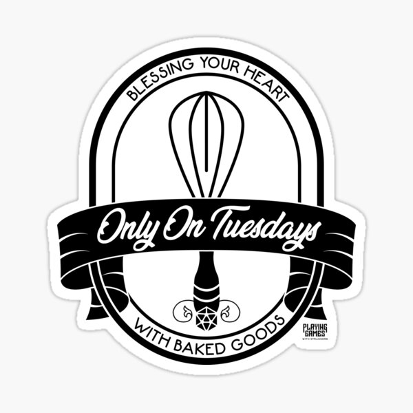 Only On Tuesdays Sticker