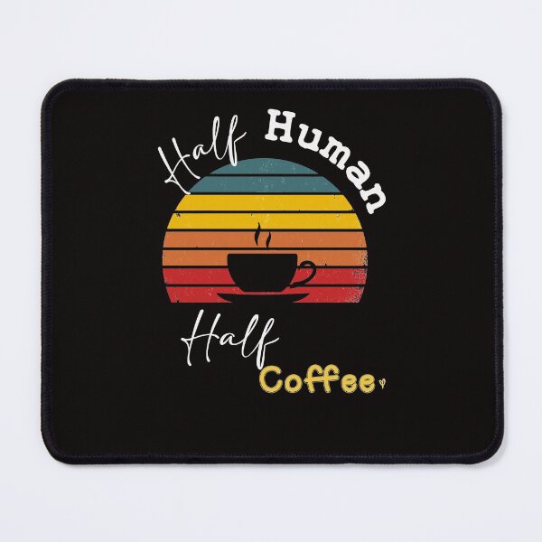Item preview, Half Human Half Coffee , Funny Gift Valentine Birthday Coffee Lovers designed and sold by Yellowpixel.