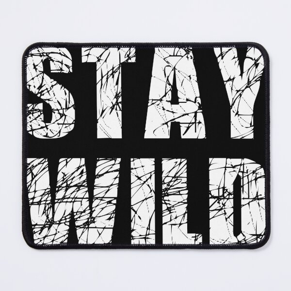 Item preview, Stay Wild designed and sold by MIRO3D.