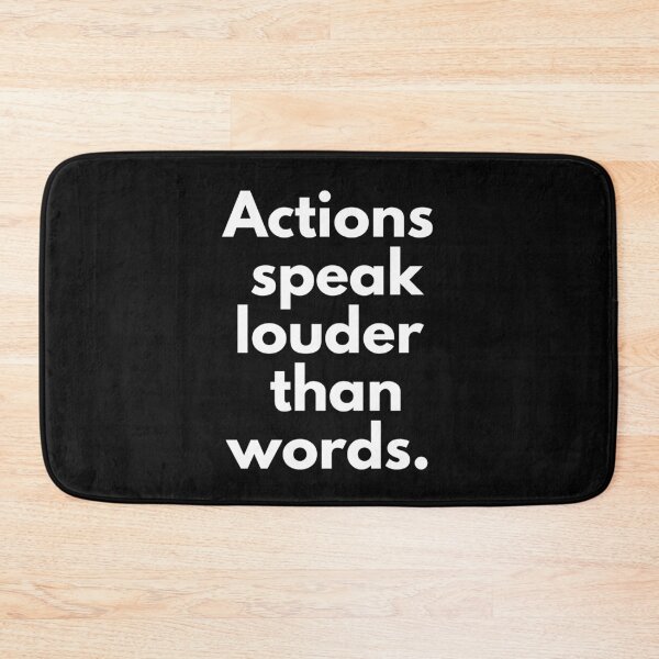 Item preview, Actions speak louder than words. Always. Text only design. designed and sold by JellyBeenzz.