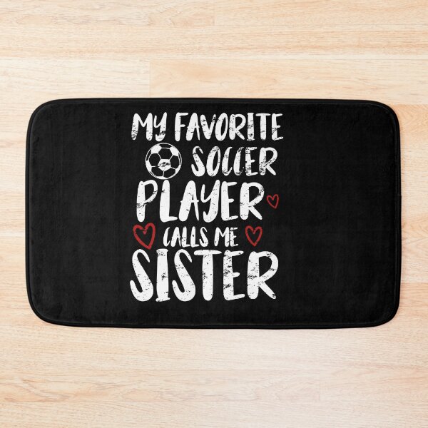 Item preview, my favorite soccer player call me sister funny gift idea for sister football lovers designed and sold by KHELISTORE.
